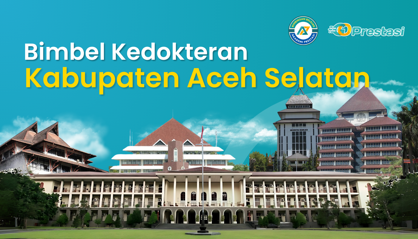 Bimbel Kedokteran Kabupaten Aceh Selatan