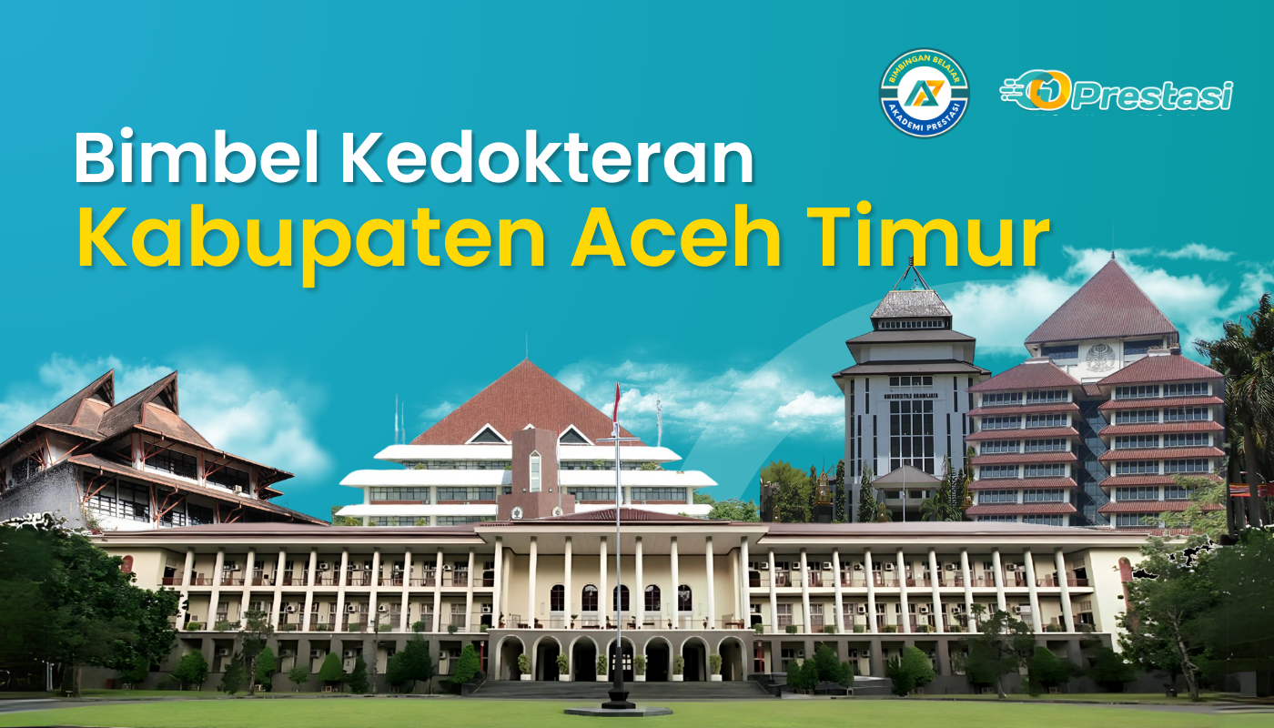 Bimbel Kedokteran Kabupaten Aceh Timur