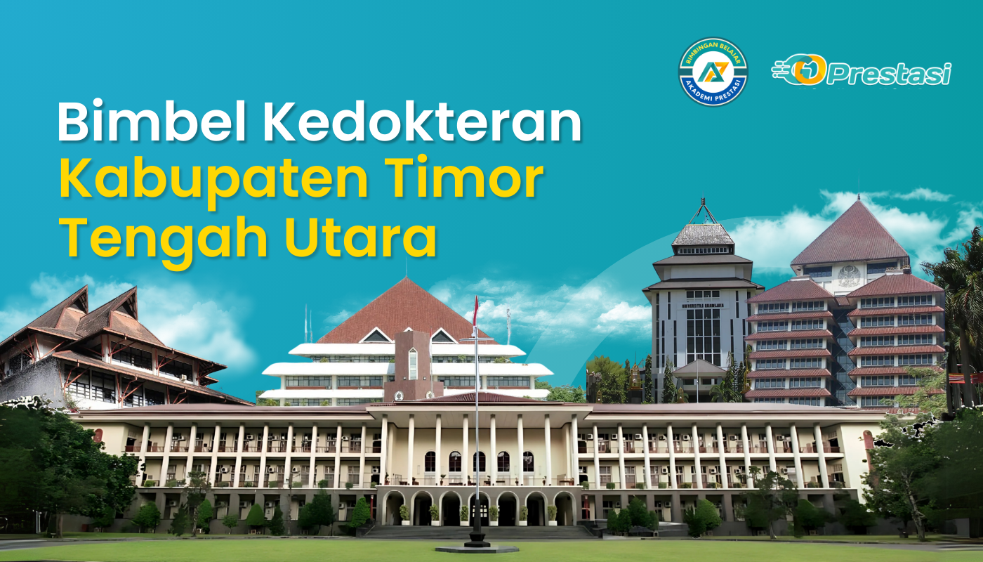 Bimbel Kedokteran Kabupaten Kabupaten Timor Tengah Utara