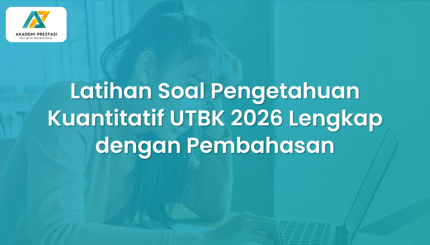 Latihan Soal Pengetahuan Kuantitatif UTBK 2026 Lengkap dengan Pembahasan