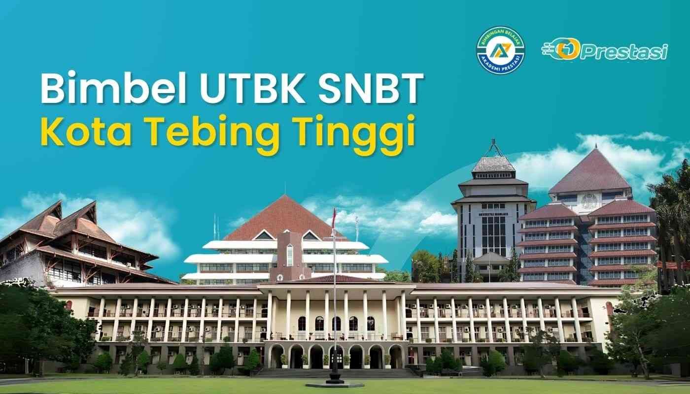 Bimbel UTBK SNBT Kota Tebing Tinggi