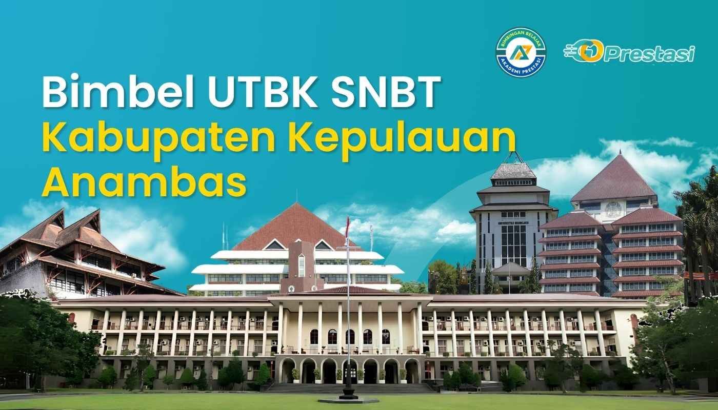 Bimbel UTBK SNBT Kabupaten Kepulauan Anambas
