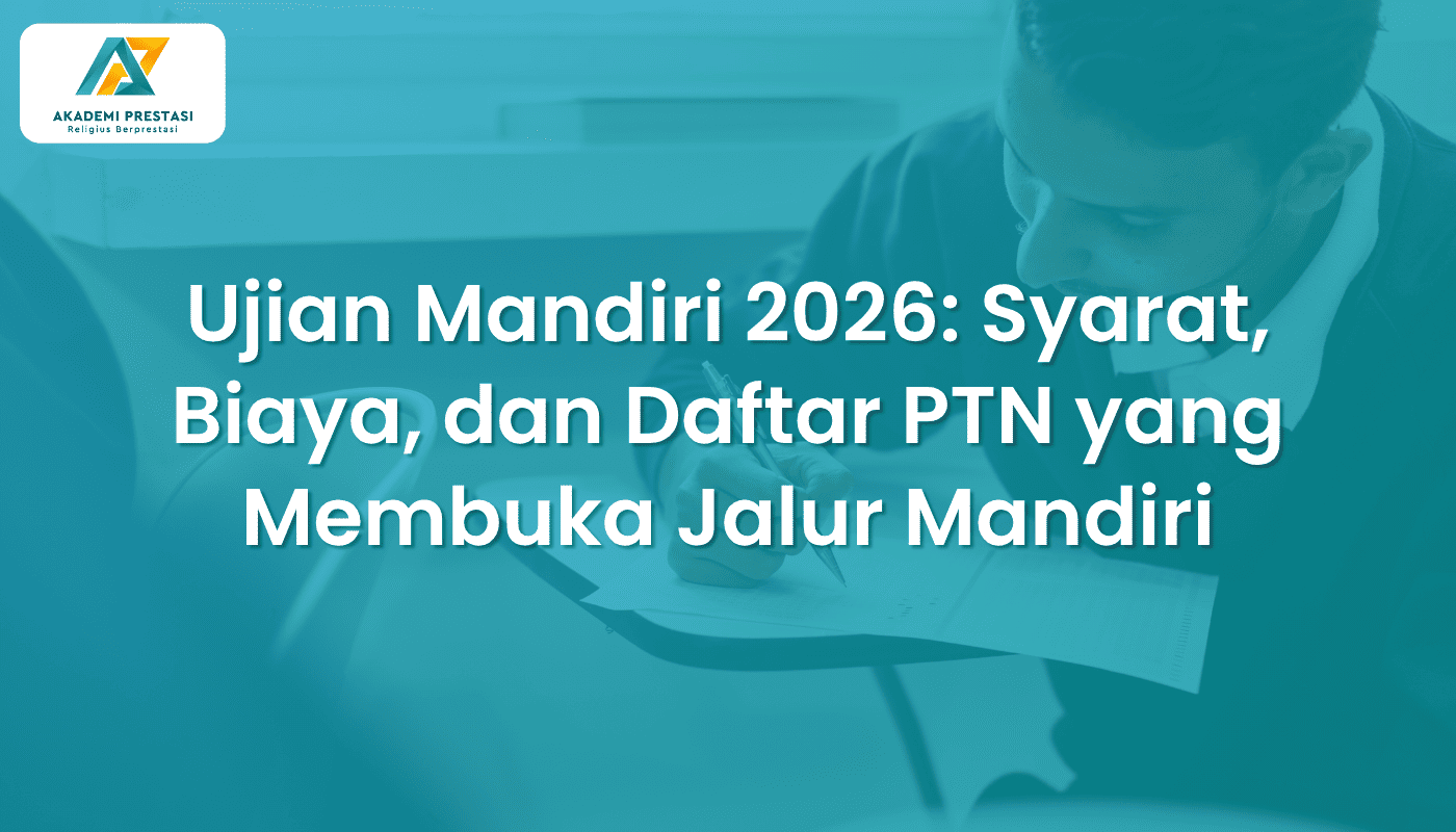Ujian Mandiri 2026: Syarat, Biaya, dan Daftar PTN yang Membuka Jalur Mandiri