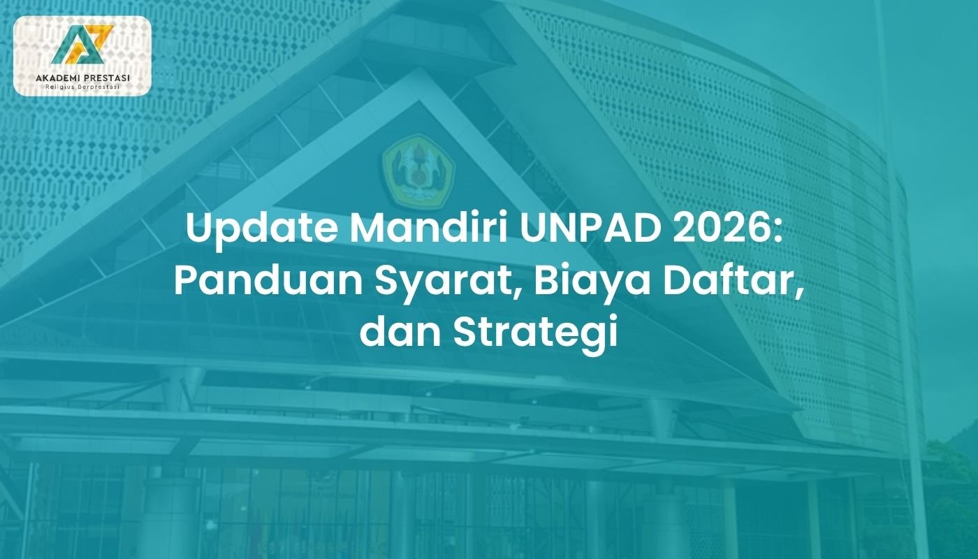 Update Mandiri UNPAD 2026: Panduan Syarat, Biaya Daftar, dan Strategi