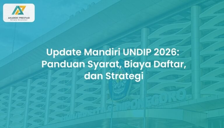 Update Mandiri UNDIP 2026: Panduan Syarat, Biaya Daftar, dan Strategi