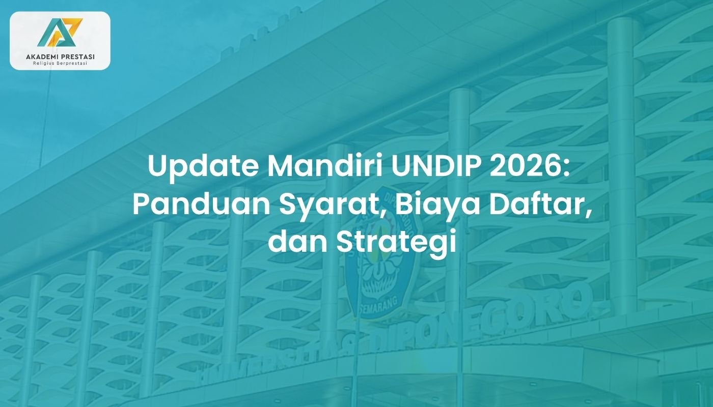 Update Mandiri UNDIP 2026: Panduan Syarat, Biaya Daftar, dan Strategi