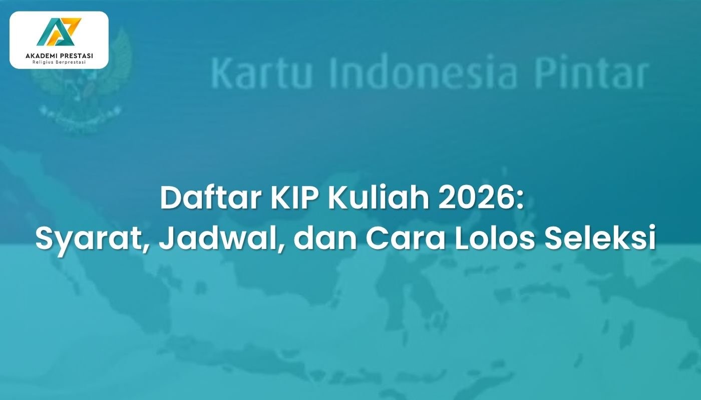 Daftar KIP Kuliah 2026: Syarat, Jadwal, dan Cara Lolos Seleksi