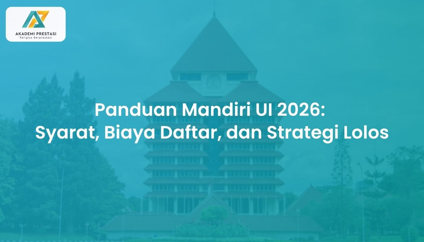 Panduan Mandiri UI 2026: Syarat, Biaya Daftar, dan Strategi Lolos