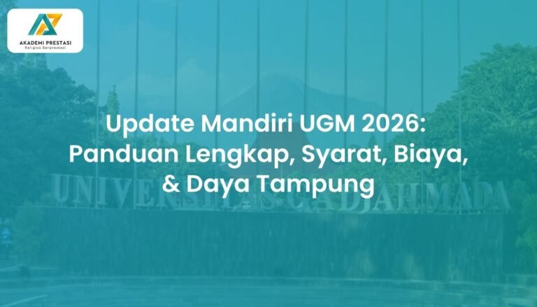 Update Mandiri UGM 2026: Panduan Lengkap, Syarat, Biaya, & Daya Tampung