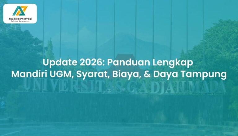 Update 2026: Panduan Lengkap Mandiri UGM, Syarat, Biaya, & Daya Tampung