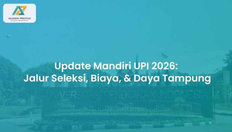 Update Mandiri UPI 2026: Jalur Seleksi, Biaya, & Daya Tampung