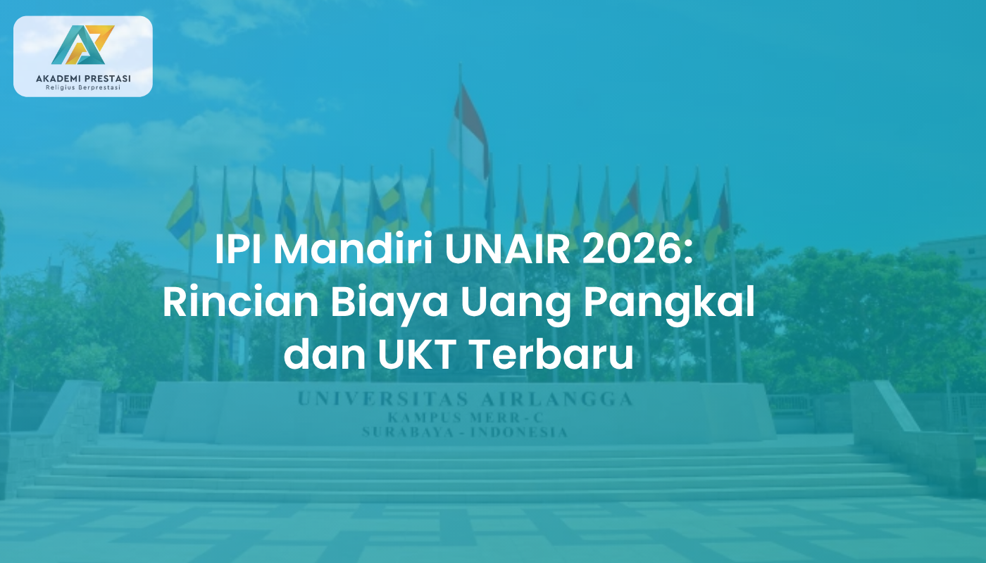 IPI Mandiri UNAIR 2026: Rincian Biaya Uang Pangkal dan UKT Terbaru