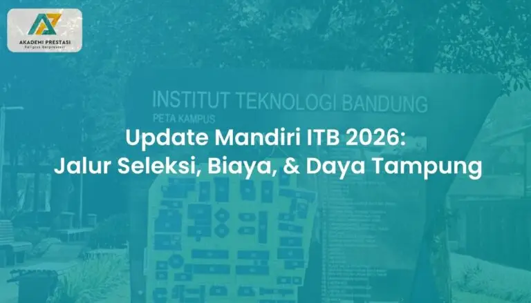 Update Mandiri ITB 2026: Jalur Seleksi, Biaya, & Daya Tampung