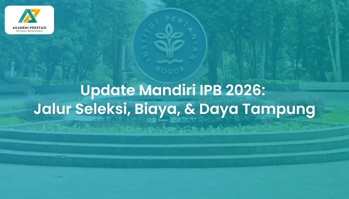 Update Mandiri IPB 2026: Jalur Seleksi, Biaya, & Daya Tampung