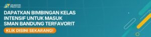 KELAS INTENSIF SMAN BANDUNG