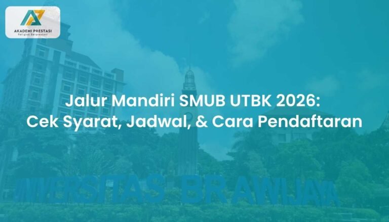 Jalur Mandiri SMUB UTBK 2026: Cek Syarat, Jadwal, & Cara Pendaftaran