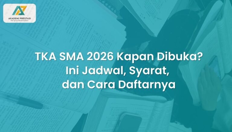 TKA SMA 2026 Kapan Dibuka? Ini Jadwal, Syarat, dan Cara Daftarnya
