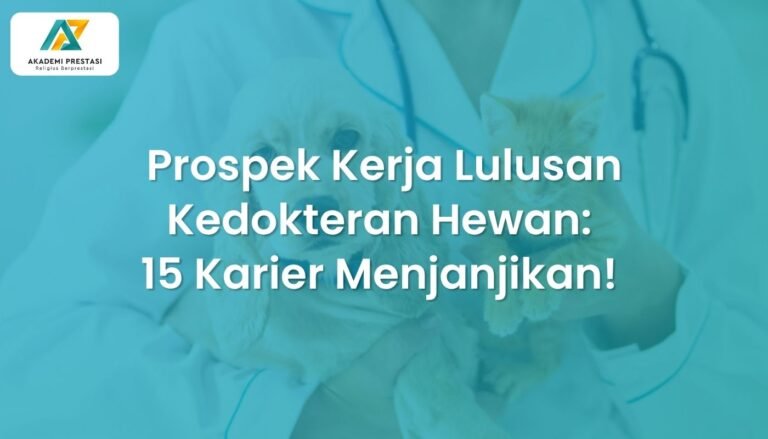 Prospek Kerja Lulusan Kedokteran Hewan: 15 Karier Menjanjikan!