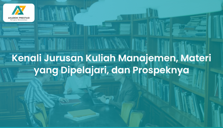 Kenali Jurusan Kuliah Manajemen, Materi yang Dipelajari, dan Prospeknya