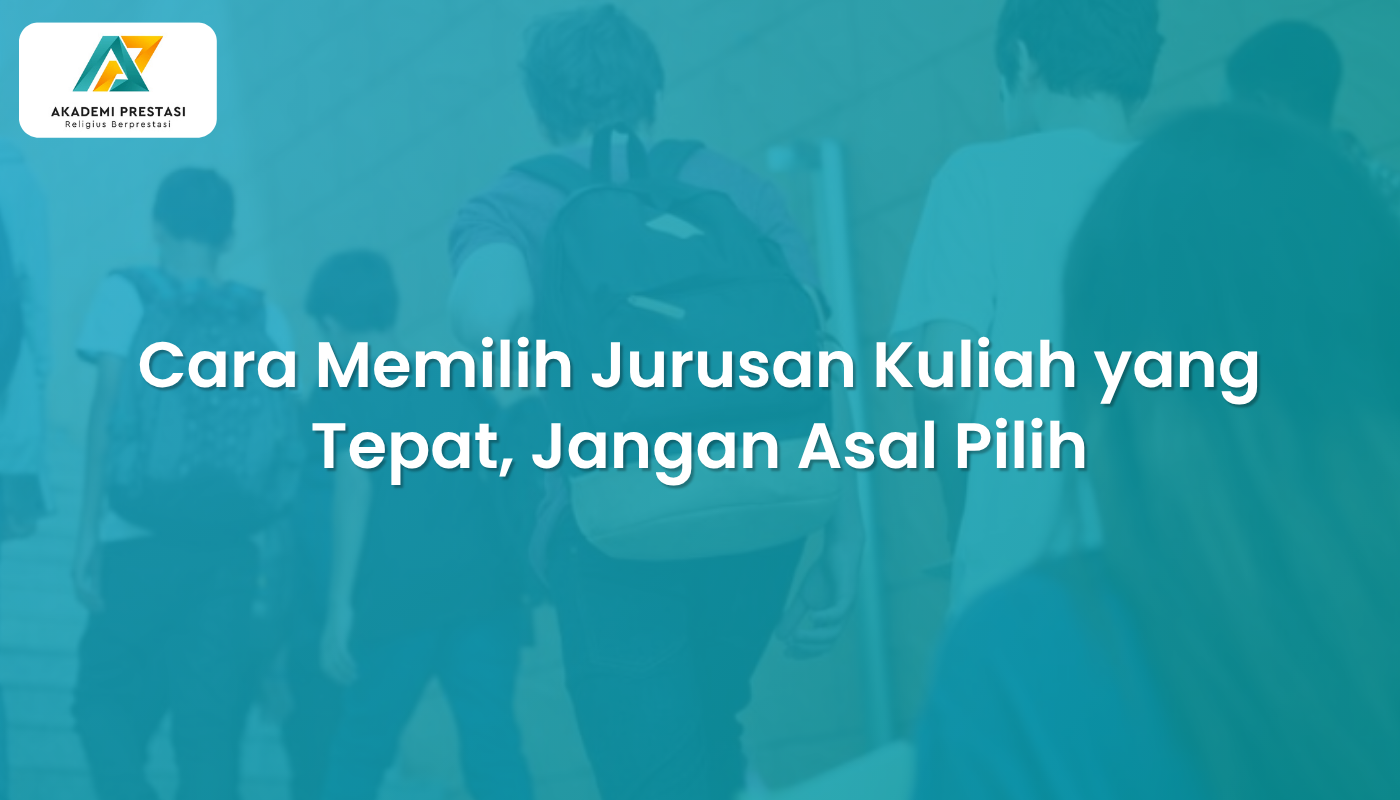 Cara Memilih Jurusan Kuliah yang Tepat, Jangan Asal Pilih